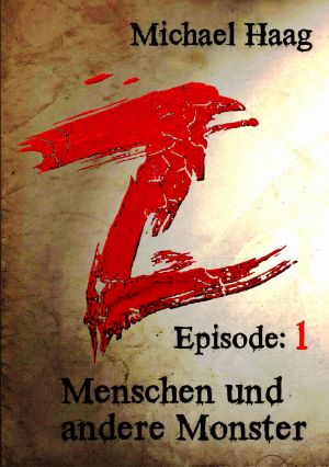 [Z Episode 01] • Menschen und andere Monster